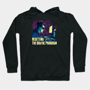 Resetting the Digital Paradigm Hoodie